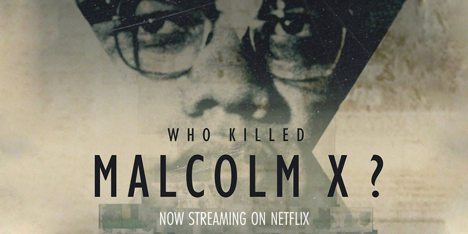Malcolm X  assassination is being re investigated after questions raised in a  new Netflix series